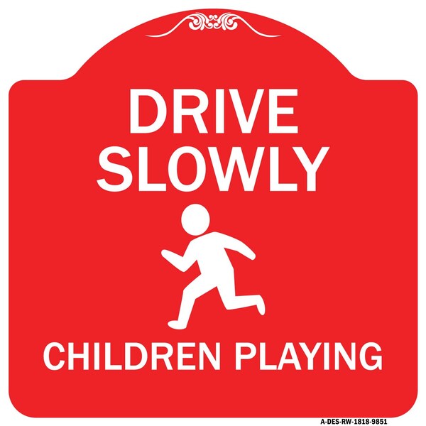Signmission Drive Slowly Children Playing Heavy-Gauge Aluminum Architectural Sign, 18" x 18", RW-1818-9851 A-DES-RW-1818-9851 - main